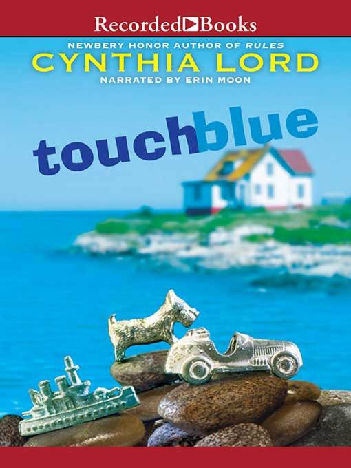 Title details for Touch Blue by Cynthia Lord - Available